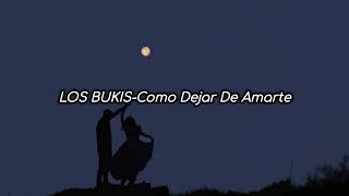 LOS BUKIS-Como Dejar De Amarte♡[Sub.Español]