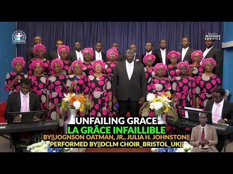 Unfailing Grace by Jognson Oatman Jr & Julia H. Johnston || DCLM - Bristol UK #dclm #gckwithkumuyi