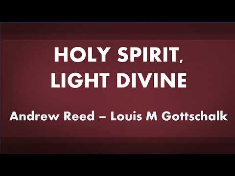 Holy Spirit, Light Divine - acapella hymn