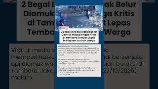Detik-detik 2 Begal Babak Belur Diamuk Massa di Tambora, Sempat Lepas Tembakan hingga Lukai Warga