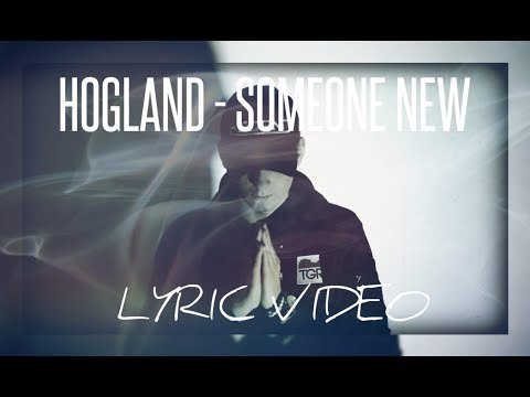 Hogland - Someone New (ft. Nora Hedin) Lyric Video