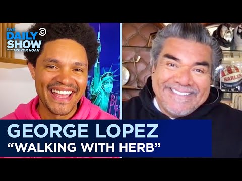 George Lopez - “Walking with Herb” & His Run-In with the Secret Service | The Daily Show