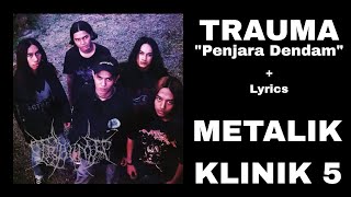 Download lagu TRAUMA - Penjara Dendam   Lyrics (Metalik Klinik 5) Death Metal Indonesia mp3