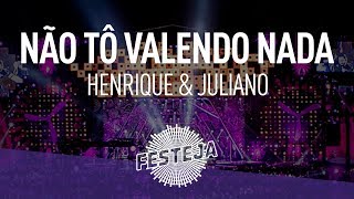 Henrique & Juliano - Não Tô Valendo Nada (Álbum "Festeja 2014") [Áudio Oficial]
