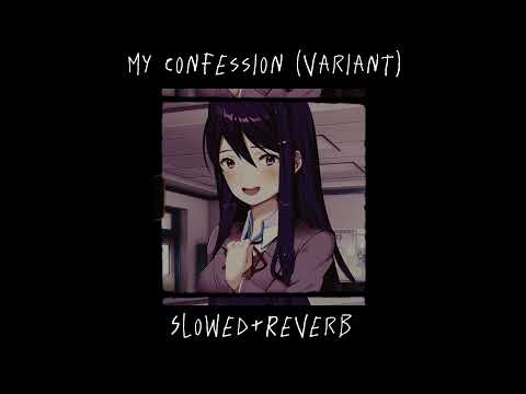 My confession (variant) (slowed+reverb)