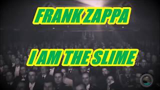 FRANK ZAPPA -- I'M THE SLIME (From Kreega Bondola)