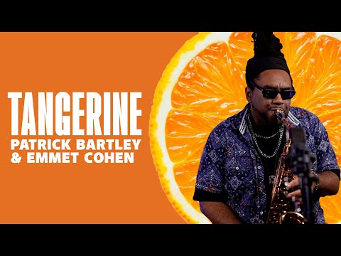 "Tangerine" w/ Emmet Cohen & Patrick Bartley