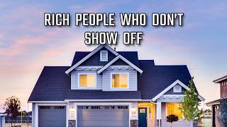 Why Millionaires Live So Quietly (Stealth Wealth Explained)