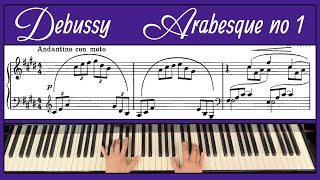 Debussy's Arabesque No. 1 - with Sheet Music (Piano Tutorial)