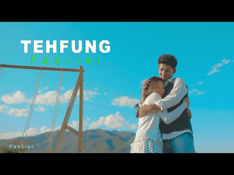 TEHFUNG -  Fakriela Hrahsel  (OFFICIAL MV)