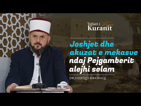 Joshjet dhe akuzat e mekasve ndaj Pejgamberit alejhi selam! - Dr. Shefqet Krasniqi