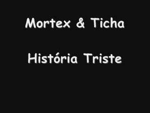 Mortex & Ticha - Historia Triste