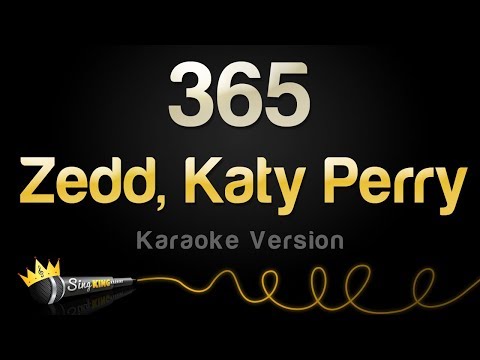 Zedd, Katy Perry - 365 (Karaoke Version)