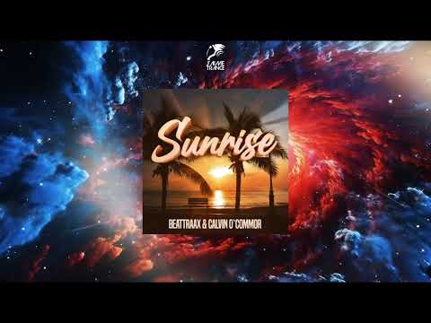 Beattraax & Calvin O'Commor - Sunrise (Extended Vocal Mix)
