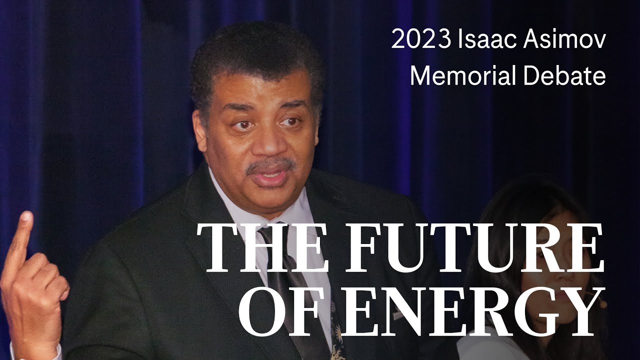 The Future of Energy | 2023 Isaac Asimov Memorial Debate