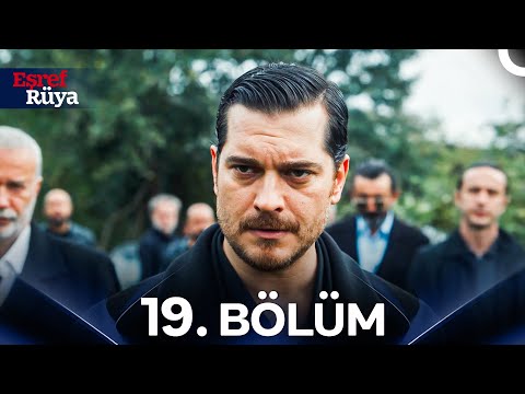 Eşref Rüya 19. Bölüm