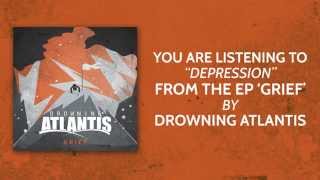 Drowning Atlantis | 04 Depression | Grief EP