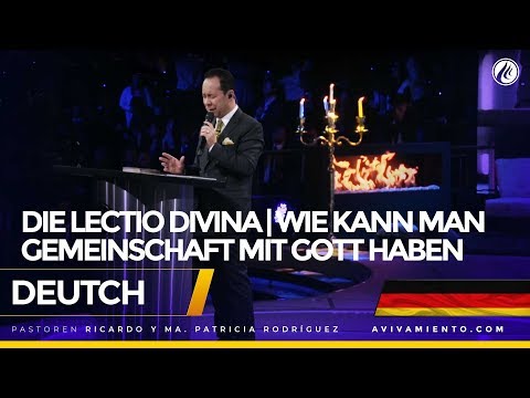 Die Lectio Divina | Wie kann man Gemeinschaft mit Gott haben - Pastor Ricardo Rodríguez