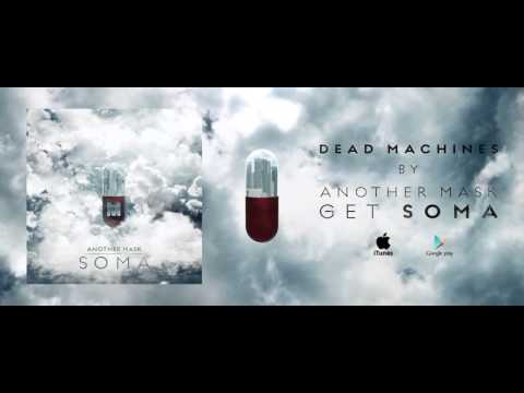 Another Mask - Dead Machines