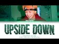 Kang Daniel 강다니엘 Upside Down Color Coded Lyrics 가사 Han Rom Eng