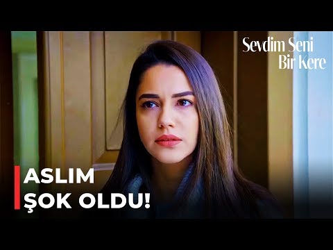 Aslım, Kaan'ı Görünce Şaşkına Döndü! | Sevdim Seni Bir Kere 59. Bölüm