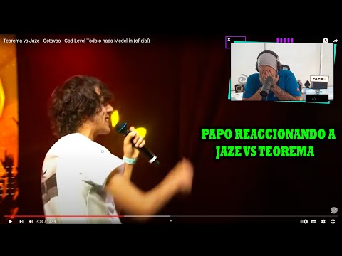 PAPO REACCIONANDO A JAZE VS TEOREMA // GOD LEVEL TODO O NADA MEDELLIN