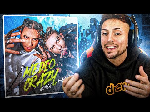 REACCIONANDO a Medio Crazy - Nobeat, KHEA
