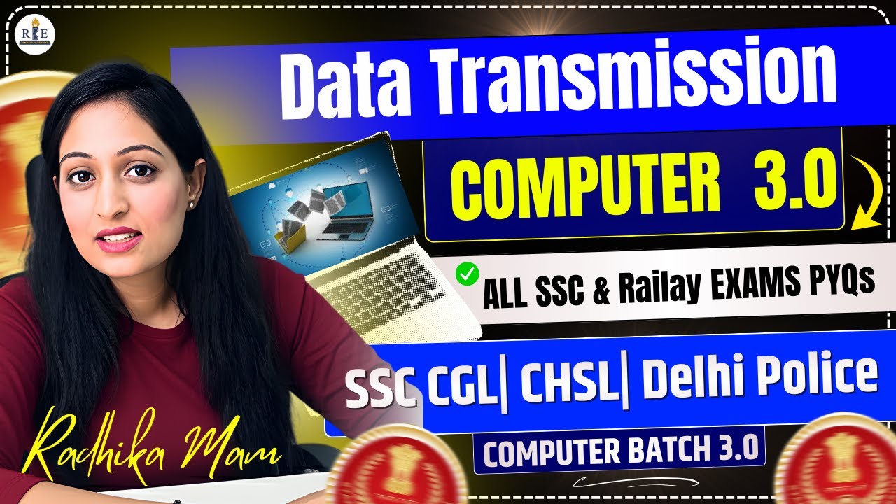 Data Transmission PYQs: SSC & Railway | Radhika Mam| Computer 3.0 Practice Class-12