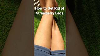 How to get rid of Strawberry legs #shorts #skincare#natural #viral