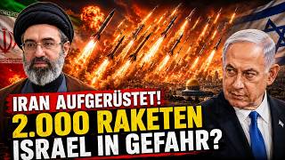 Iran wiederaufgerüstet Was 2 000 neue Raketen für Israel und die Welt bedeuten