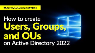 Create User Accounts with Active Directory The Easy Way!
