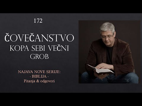 172 POSLEDNJA VREMENA Čovečanstvo kopa sebi večni grob - VREME ZLA - Govori: mr Zoran Marcikić