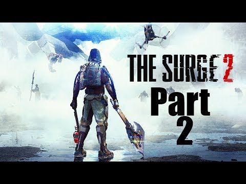 The Surge 2 Walkthrough Gameplay Part 2 "Gearing Up!"