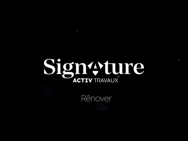 Activ Travaux : coup de projecteur sur l’offre « Signature »
