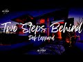 Def Leppard - Two Steps Behind (Lyrics)