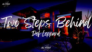 Def Leppard - Two Steps Behind (Lyrics)