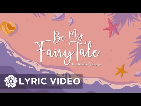 Be My Fairy Tale - Janella Salvador (Lyrics)