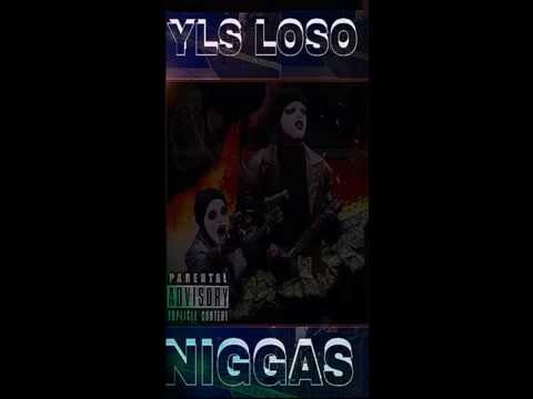 YLS LOSO-NIGGAS | Prod.By@young negro (YLS)