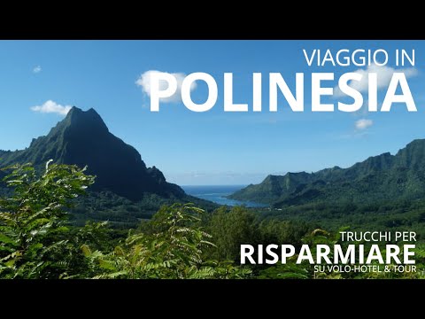 Viaggio in POLINESIA - Cosa vedere ASSOLUTAMENTE, itinerario luoghi in 4K