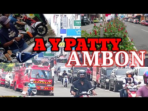 AY PATTY " Jalan yang Top Di #Kota AMBON