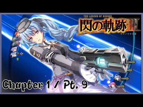 TLoH: Trails of Cold Steel 3 [JPN] Chapter 1 Playthrough Part 9 - Saint Ark / Vivi