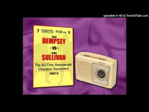 Jack Dempsey vs John L Sullivan (fantasy fight - radio broadcast)