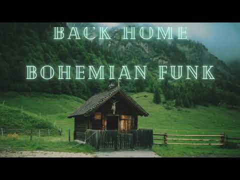 Bohemian Funk- Back Home (Official Lyric Video)