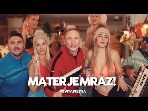 ZVITA FELTNA - MATER JE MRAZ (Official Video)