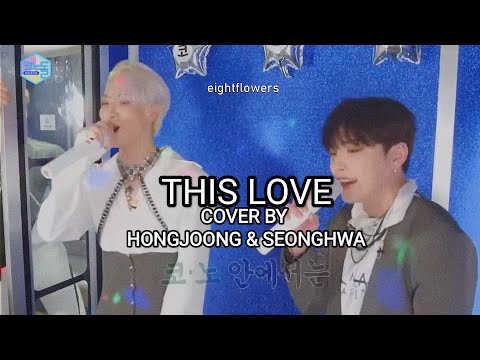 Honjoong & Seonghwa's This Love by Bigbang