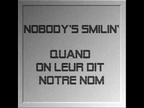 Nobody's Smilin' - Quand On Leur Dit Notre Nom (Steadfast & Foxer)