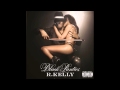 R. Kelly- Show Ya P*ssy (feat. Migos & Juicy J)