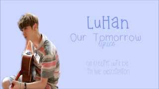 Download lagu LuHan - Our Tomorrow [Back to 20s OST] (CHI/PIN/ENG) Lyrics mp3