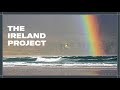 THE IRELAND PROJECT