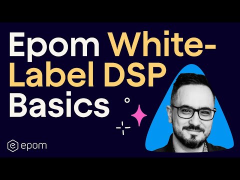 Epom DSP white label walkthrough part 1